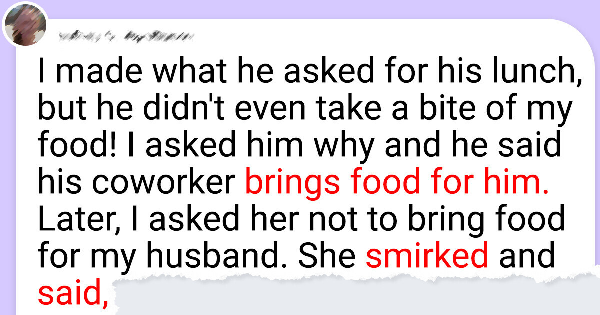 My Husband Chooses to Eat His Coworker’s Meals Over Mine