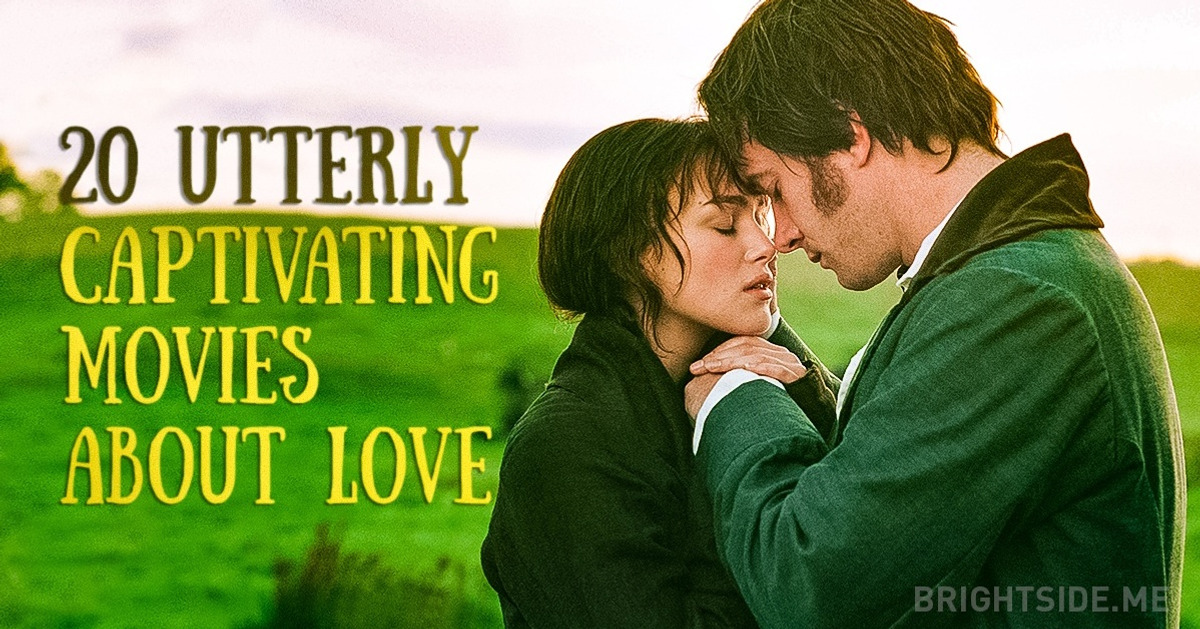 20 utterly captivating movies about love