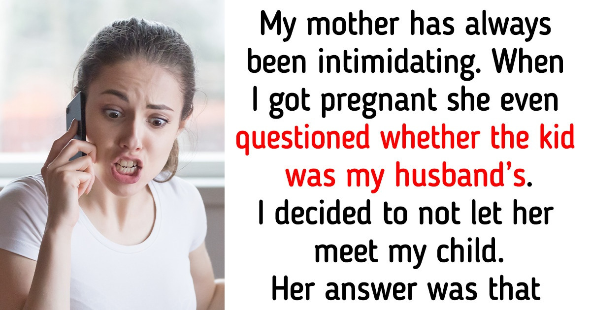 A Woman Decided to Not Let Her Mom Meet Her Newborn, and She Is Furious ...