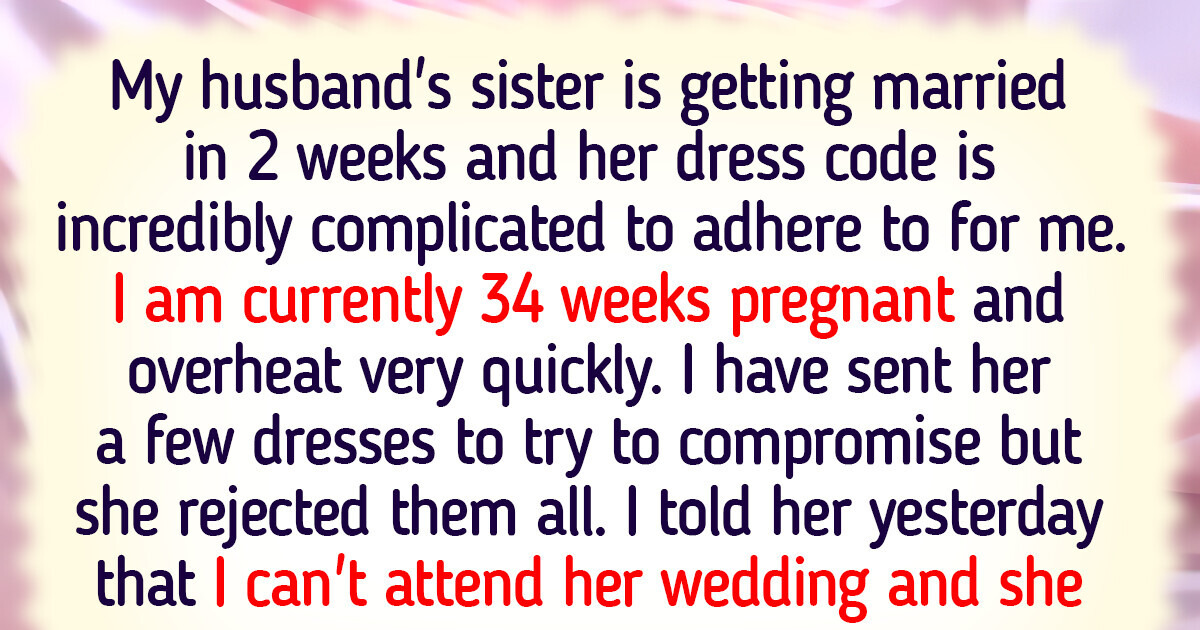 A Woman Refuses to Attend Her Sister-in-Law’s Wedding Because of a Dress Code, and Here Is What Happens Next A Woman Refuses to Attend Her Sister-in-Law’s Wedding Because of a Dress Code, and Here Is What Happens Next