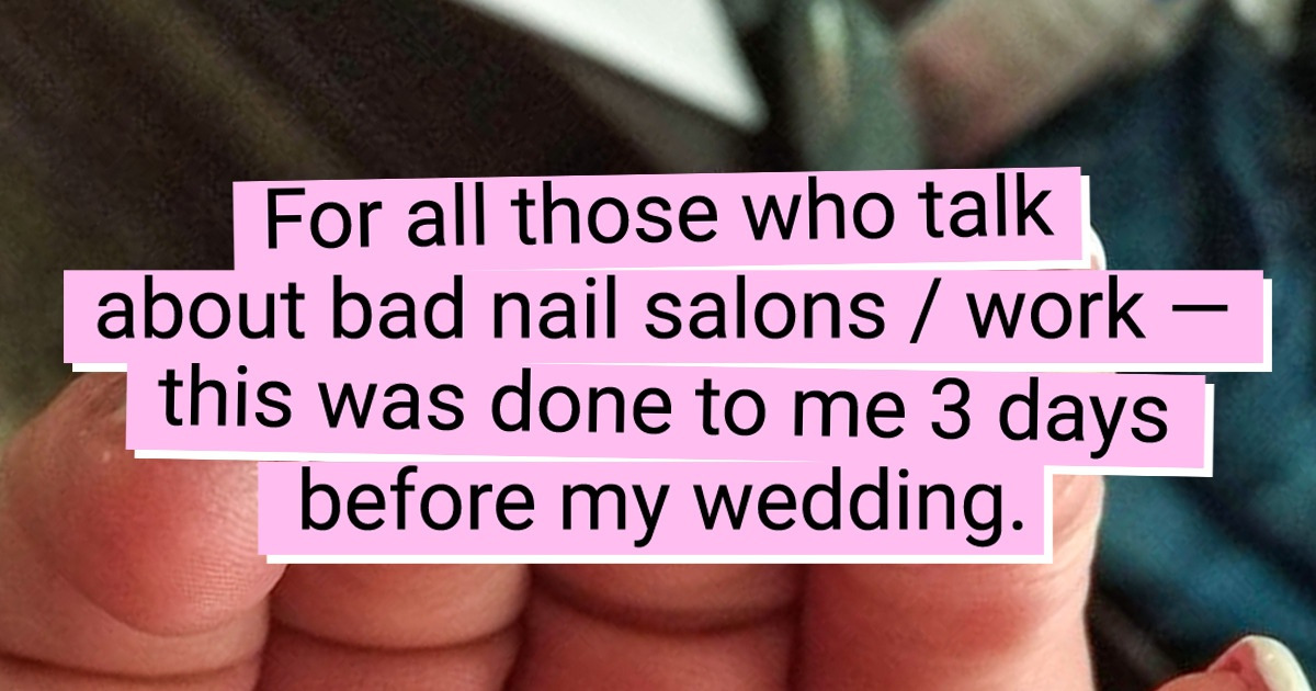 17 Girls Who Now Shudder When They See a Nail Salon From Afar