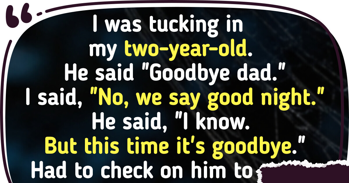 10+ Eerie Stories From Kids That Gave Parents Real Goosebumps 10+ Eerie Stories From Kids That Gave Parents Real Goosebumps