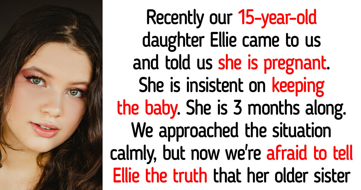 My Teenage Daughter Is Pregnant, and Now I Must Tell Her the Family Secret We’ve Kept for 15 Years My Teenage Daughter Is Pregnant, and Now I Must Tell Her the Family Secret We’ve Kept for 15 Years