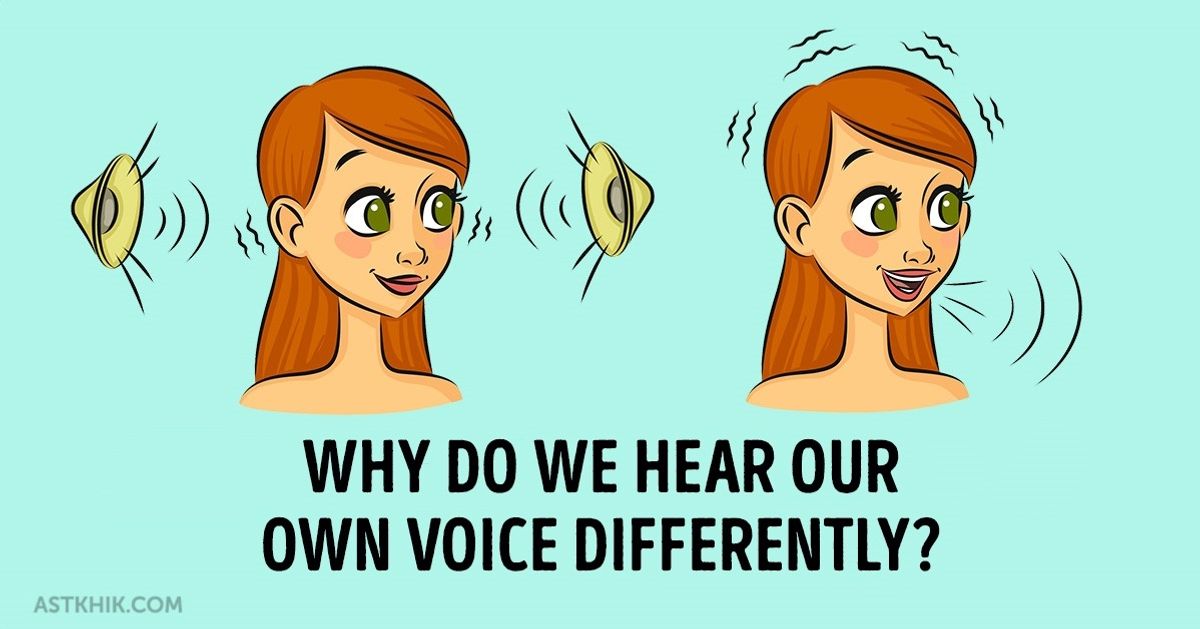 Why do we hear our own voice differently? The real reason will surprise