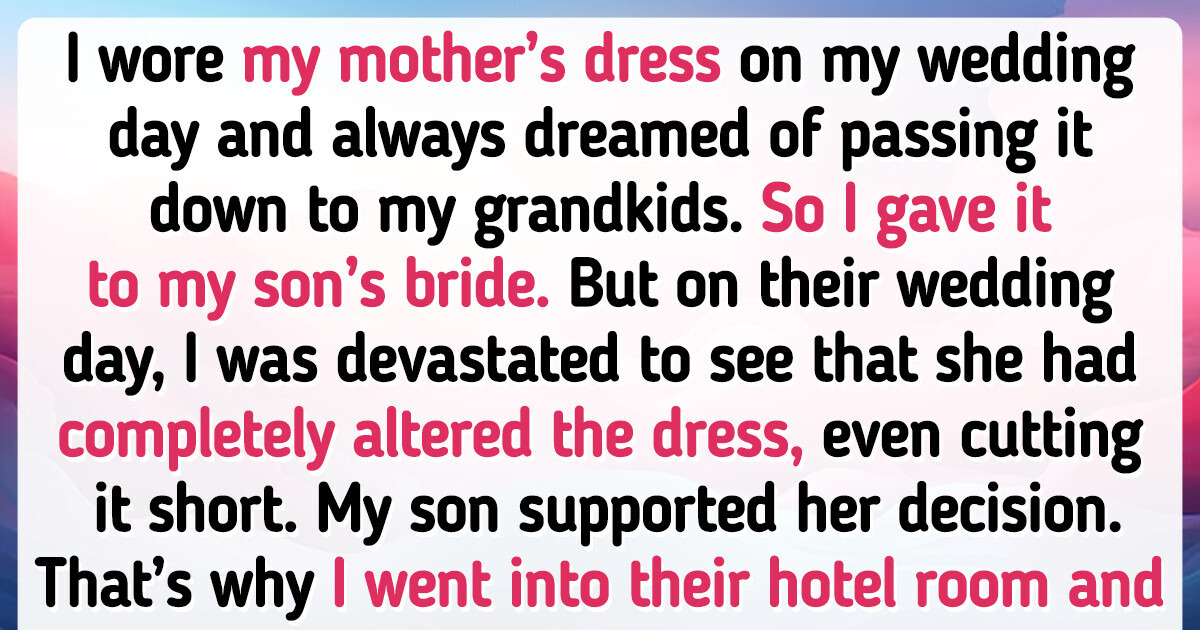 My DIL Destroyed My Heirloom Wedding Dress, So I Ensured Her Big Day Was Ruined Too
