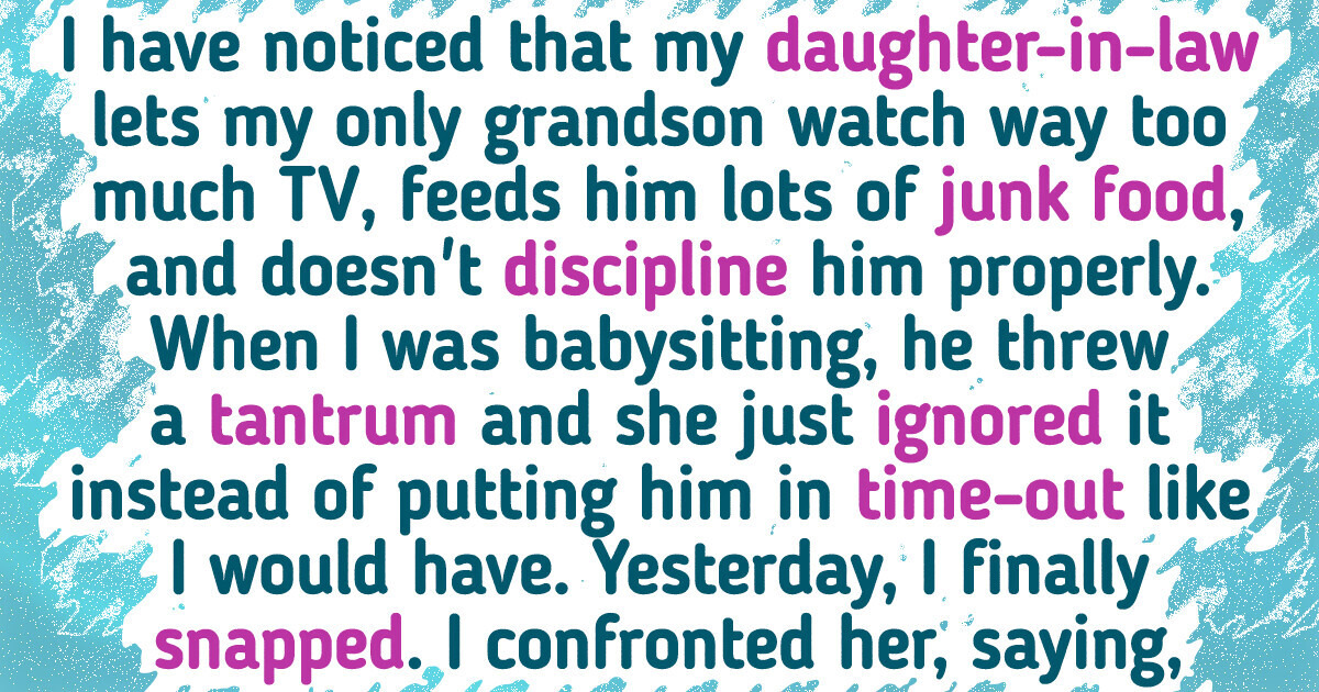 My Son’s Marriage Is on the Rocks After I Criticized His Wife’s Parenting My Son’s Marriage Is on the Rocks After I Criticized His Wife’s Parenting