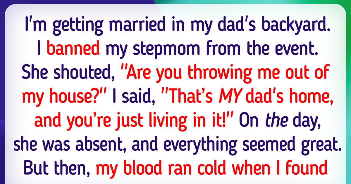 I Forced My Stepmother Out of My Dad’s House — I’m Having My Wedding There I Forced My Stepmother Out of My Dad’s House — I’m Having My Wedding There