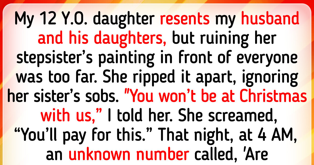 I Forced My Daughter to Leave on Christmas, Then the 2 AM Call Was Beyond Frightening I Forced My Daughter to Leave on Christmas, Then the 2 AM Call Was Beyond Frightening