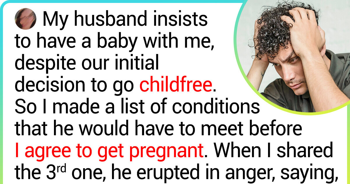 I Refuse to Get Pregnant Until My Husband Agrees to All My 3 Conditions I Refuse to Get Pregnant Until My Husband Agrees to All My 3 Conditions