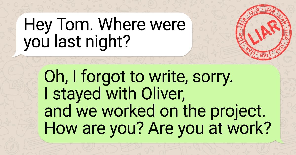 9 Signs That Show Somebody Is Lying to You in a Text 9 Signs That Show Somebody Is Lying to You in a Text