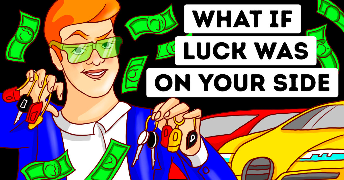 What If You’re Luckiest Person on Earth for 1 Day