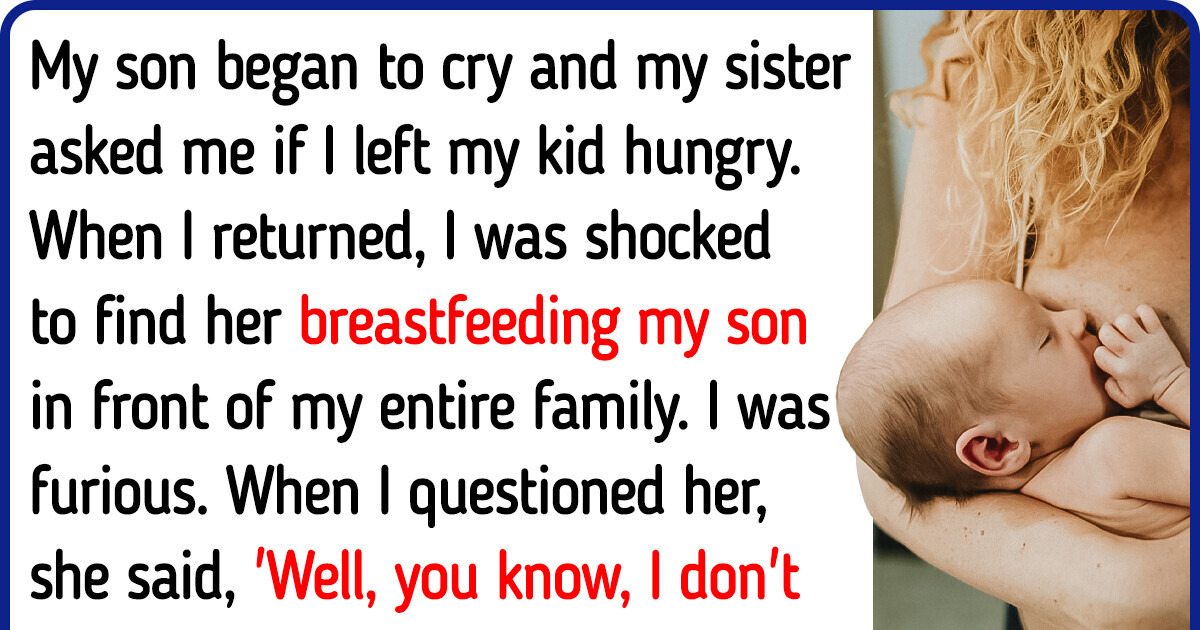 I Caught My Sister Breastfeeding My Son