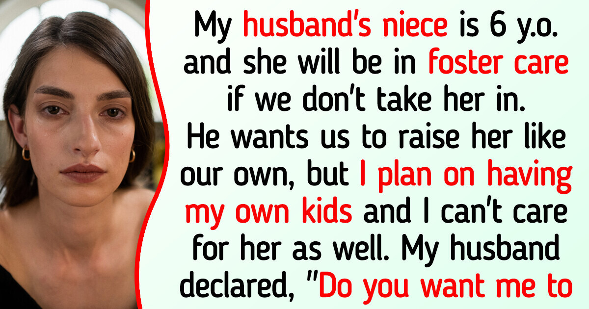 I Refuse to Adopt My Husband’s Niece — I Want to Start My Own Family I Refuse to Adopt My Husband’s Niece — I Want to Start My Own Family
