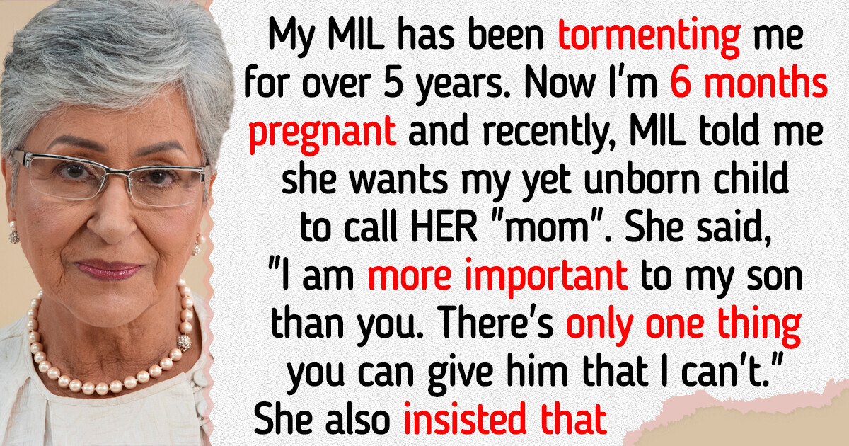 My MIL Wants My Yet Unborn Baby to Call HER «Mom» My MIL Wants My Yet Unborn Baby to Call HER «Mom»