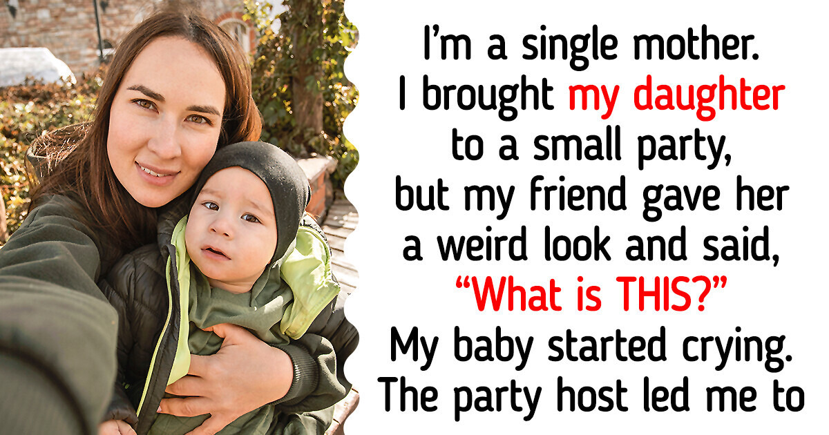 My Friends Unanimously Made Me Leave the Party Because I Have a Baby My Friends Unanimously Made Me Leave the Party Because I Have a Baby