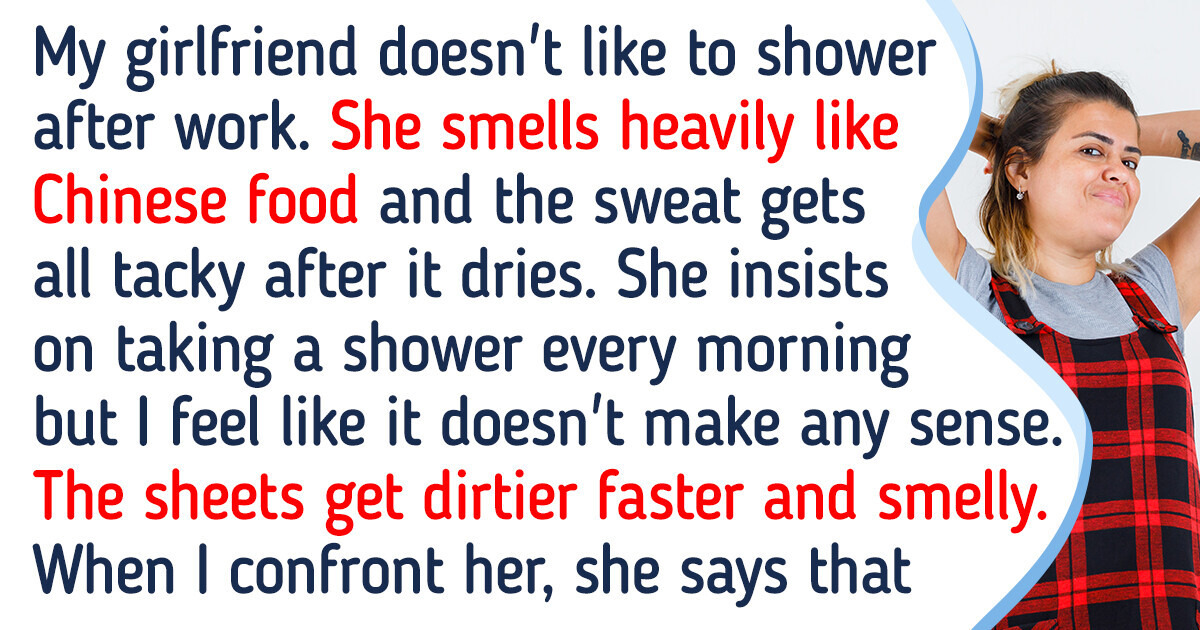 My Girlfriend Refuses to Shower After Work and I Can’t Take It Anymore My Girlfriend Refuses to Shower After Work and I Can’t Take It Anymore