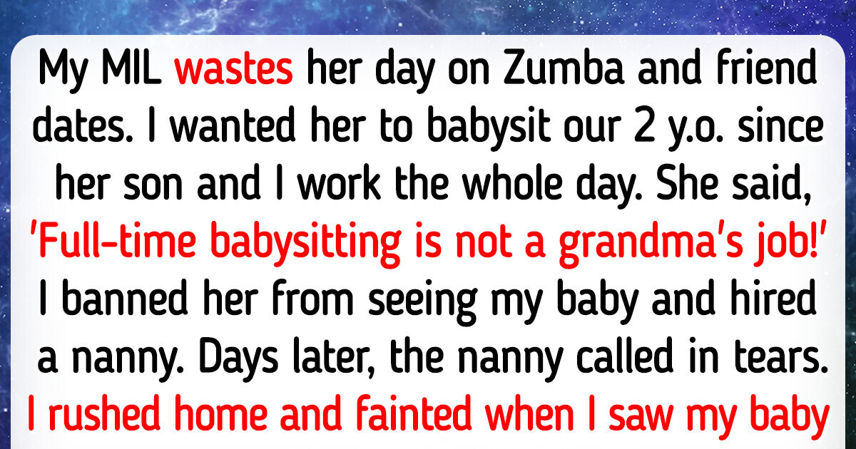 I Banned My MIL from My Baby's Life After She Refused Babysitting Duties I Banned My MIL from My Baby's Life After She Refused Babysitting Duties