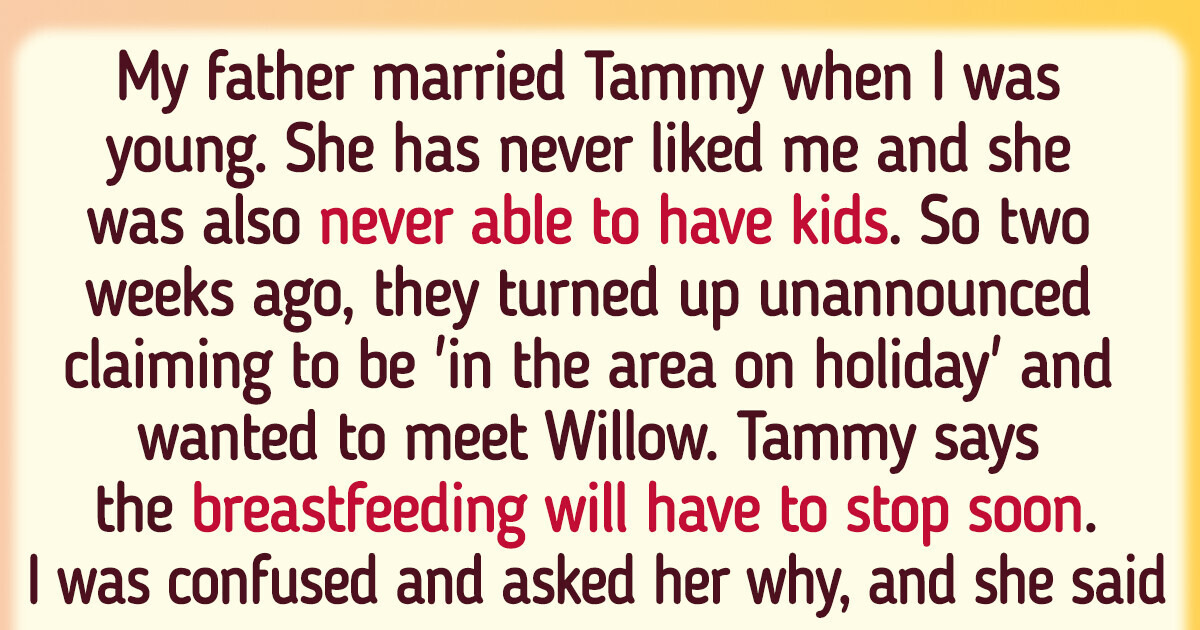 My Cruel Stepmother Wants to Take My Baby, and Her Reason Left Me Furious My Cruel Stepmother Wants to Take My Baby, and Her Reason Left Me Furious