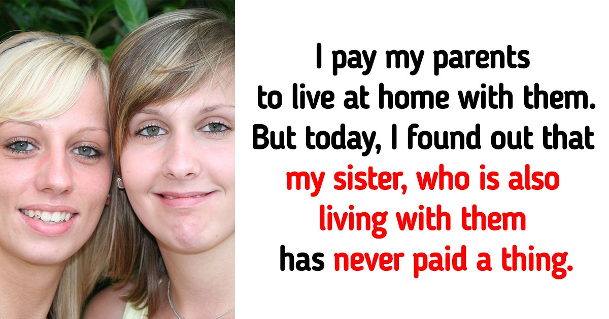 Parents Demand I Continue to Give 500$ for Rent While My Sister Refuses to Pay Anything