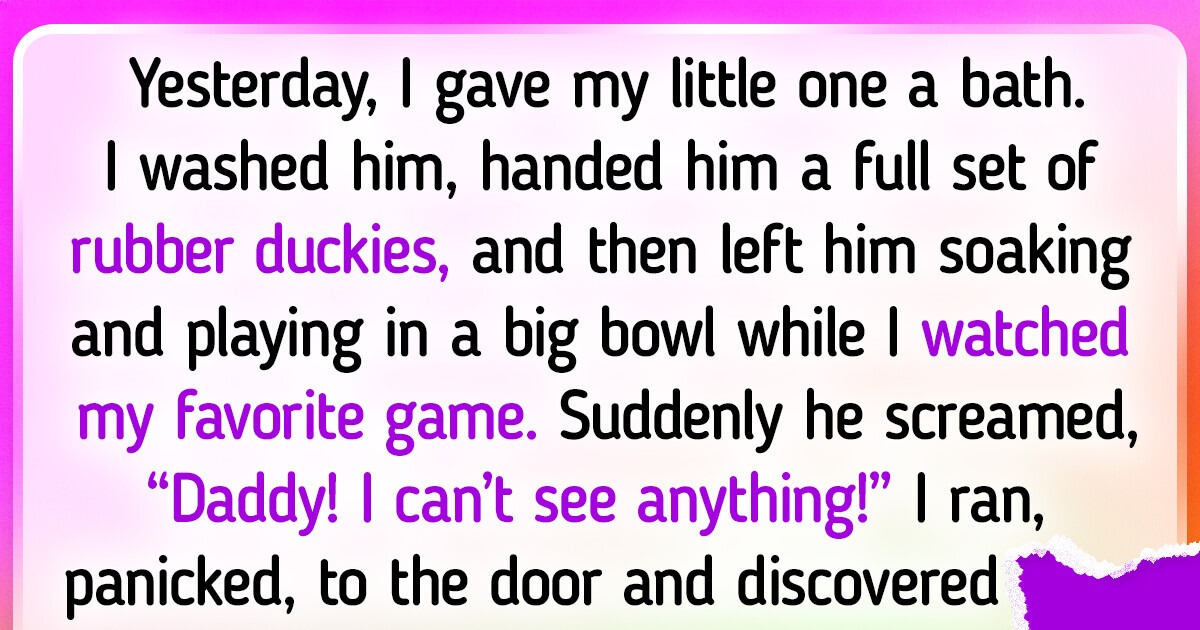 14 Amusing Stories of Fatherhood Moments Gone Massively Wrong 14 Amusing Stories of Fatherhood Moments Gone Massively Wrong