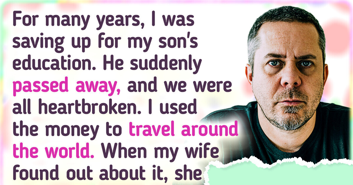 I Spend All My Son’s Money to Travel After He Passed Away I Spend All My Son’s Money to Travel After He Passed Away