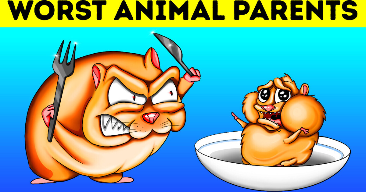 11 Animals That Won’t Win “Parent of the Year” 11 Animals That Won’t Win “Parent of the Year”