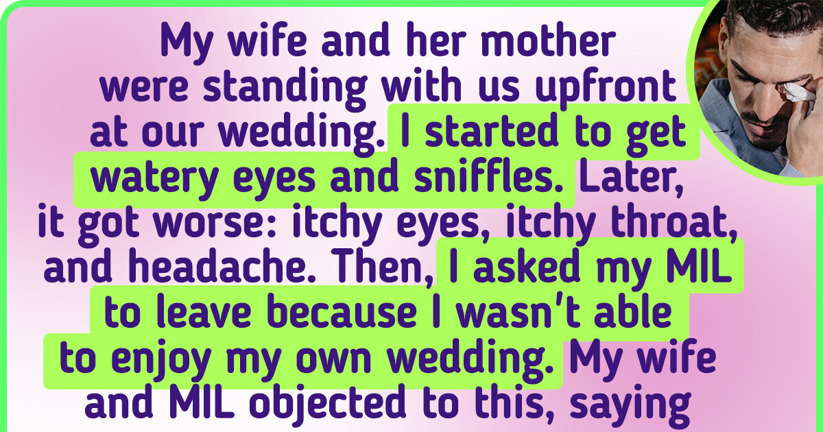 I Asked My MIL to Leave My Wedding Because Her Perfume Was Making Me Sick and Now My Wife Is Mad at Me
