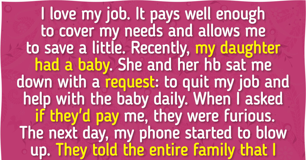 I Refuse to Serve My Daughter's Needs— I'm Not a Free Babysitter I Refuse to Serve My Daughter's Needs— I'm Not a Free Babysitter