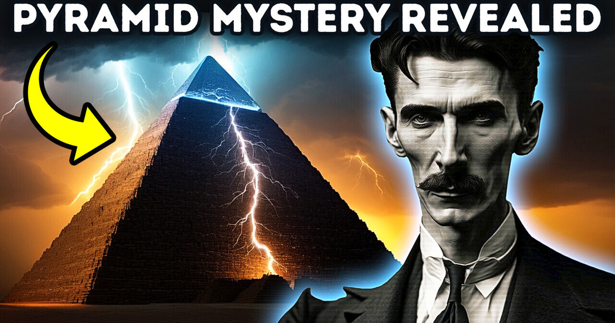 Tesla Uncovered the Ancient Mystery of the Pyramids