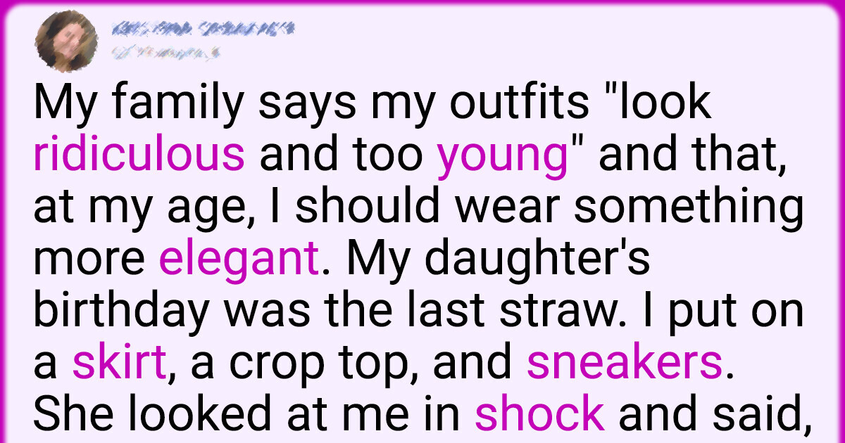 My Family Refuses to Go Out With Me Because My Clothes Are "Too Young" for My Age My Family Refuses to Go Out With Me Because My Clothes Are "Too Young" for My Age