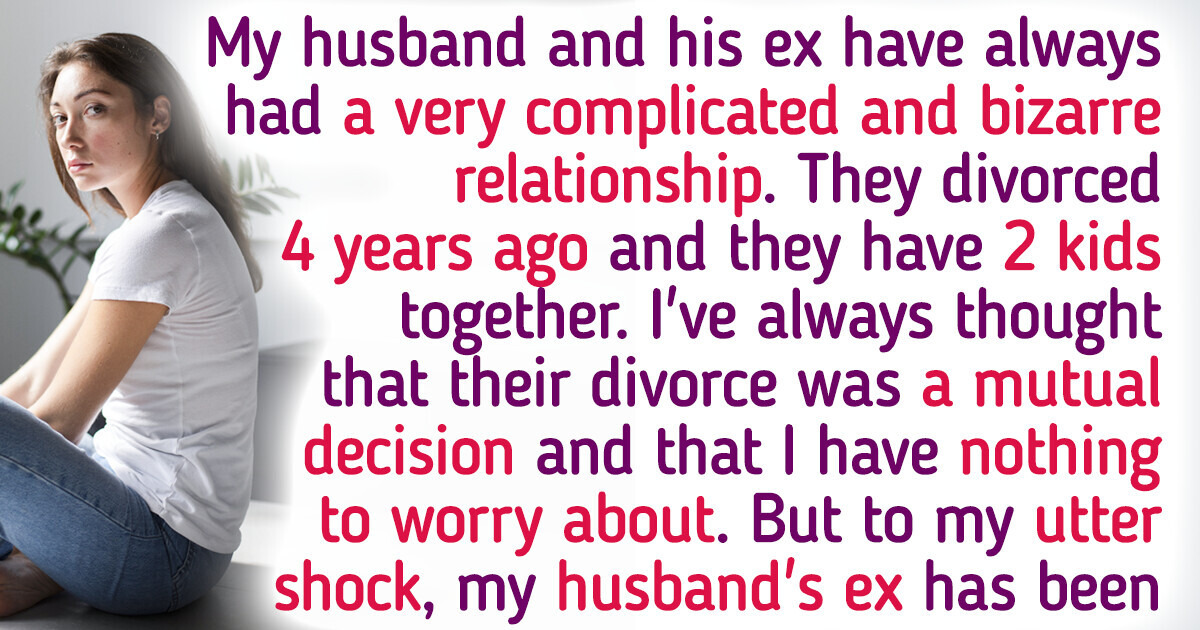 My Husband’s Ex Wife Is Turning My Life Into a Nightmare, I’m Stressed and Mad