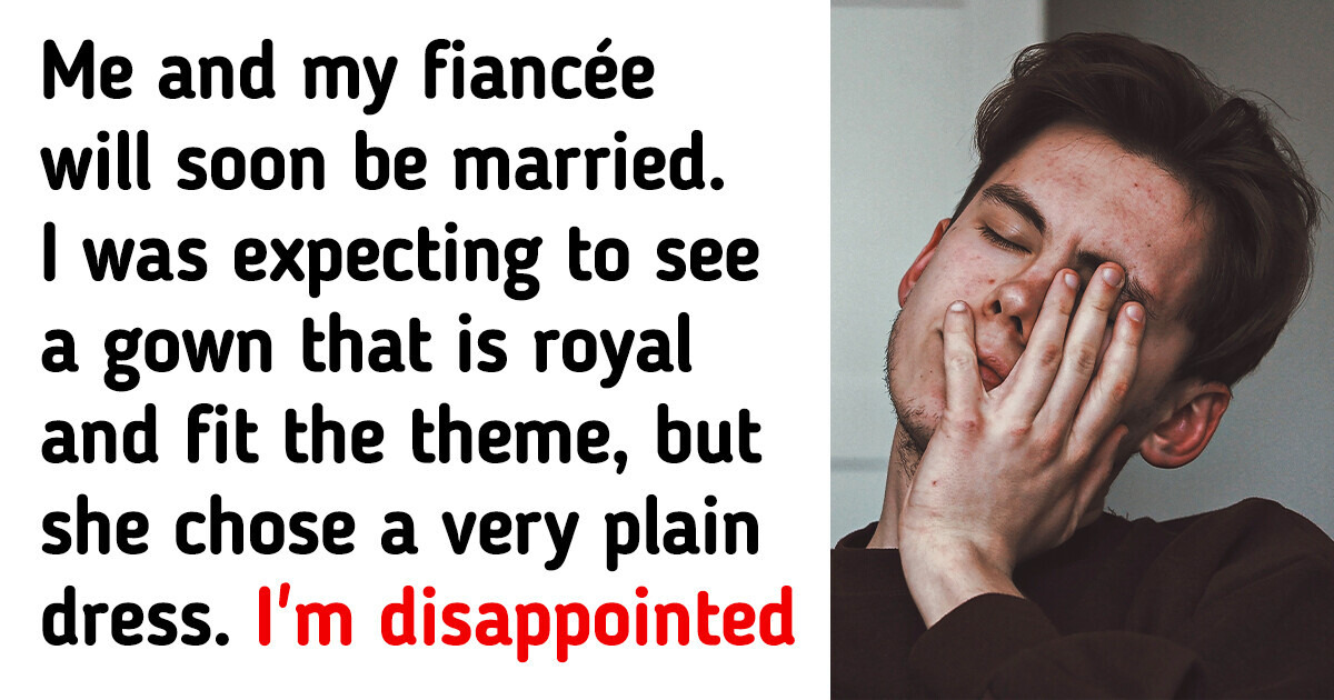 I Honestly Told My Fiancée That Her Dream Wedding Dress Is Not Good