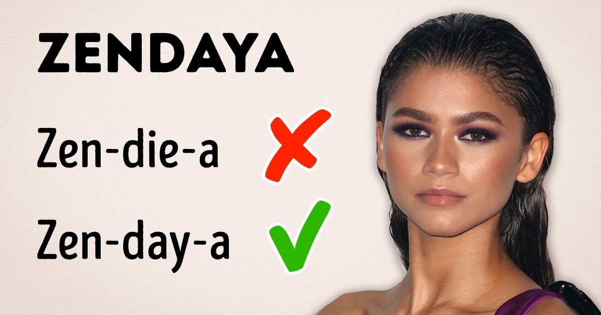 20 Celeb Names You’ve Been Pronouncing Wrong This Whole Time 20 Celeb Names You’ve Been Pronouncing Wrong This Whole Time