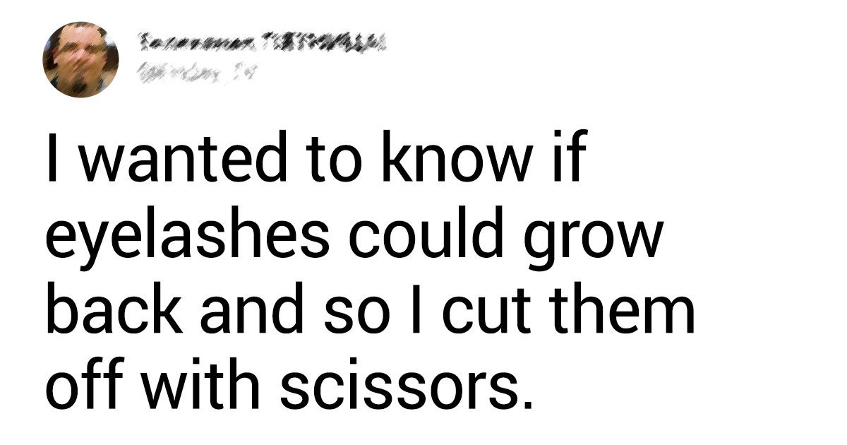 20 Twitter Users Came Clean About the Naughty Things They Did as Children “Just to See What Would Happen”