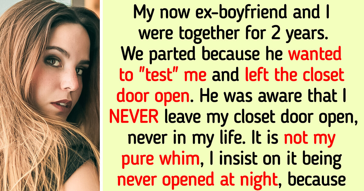 I Immediately Dumped My Boyfriend After He Left My Closet Door Open I Immediately Dumped My Boyfriend After He Left My Closet Door Open