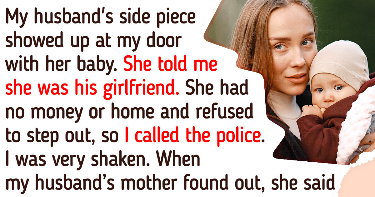 My Husband’s Mistress Came to Me With Her Baby; I Threw Them Out on the Street My Husband’s Mistress Came to Me With Her Baby; I Threw Them Out on the Street