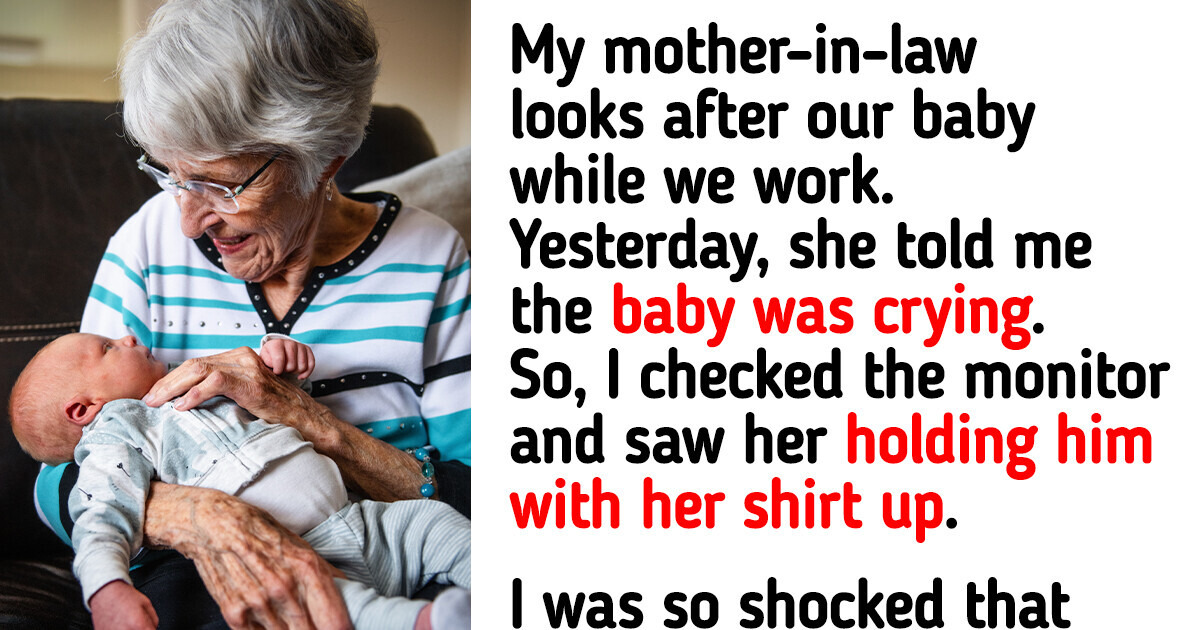 I Caught My MIL Breastfeeding My Child, but My Husband Doesn’t Want to Get Another Nanny I Caught My MIL Breastfeeding My Child, but My Husband Doesn’t Want to Get Another Nanny