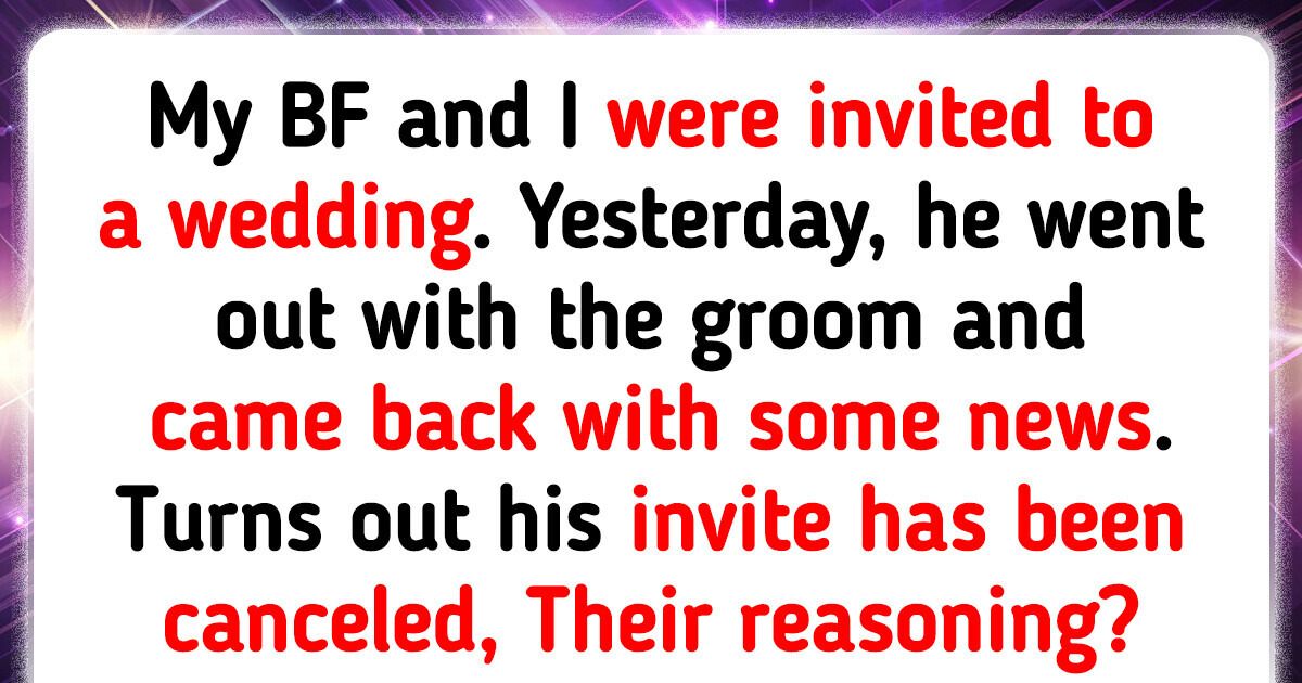 We Were Invited to a Wedding—a Week Before, My Partner's Invitation Was Revoked for a Shocking Reason We Were Invited to a Wedding—a Week Before, My Partner's Invitation Was Revoked for a Shocking Reason