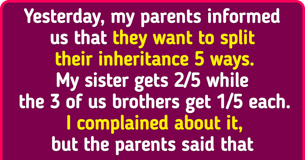 A Guy Complained That His Sister Will Get the Lion’s Share of the Inheritance, but People Didn’t Support Him A Guy Complained That His Sister Will Get the Lion’s Share of the Inheritance, but People Didn’t Support Him