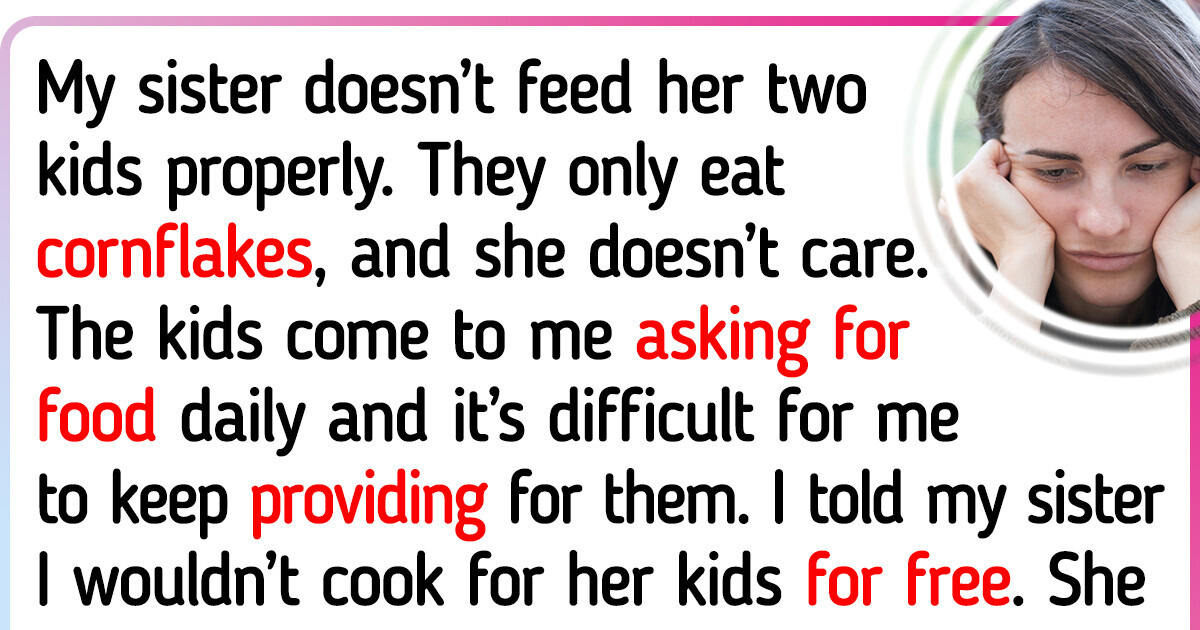 I Refused to Cook for My Sister’s Kids for Free and Now My Family Is Against Me