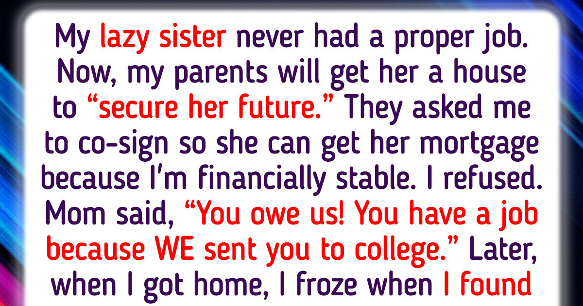I Refuse to Risk My Financial Future for My Sister—I’m Not Her Cash Cow I Refuse to Risk My Financial Future for My Sister—I’m Not Her Cash Cow