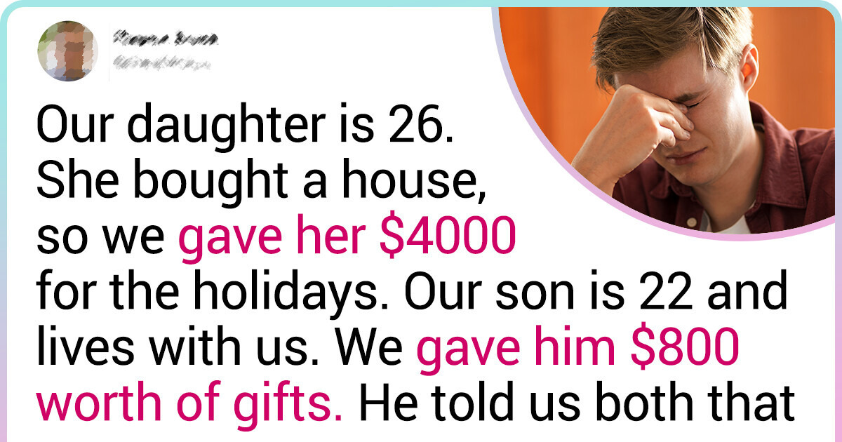 Our Son Resents Us Because His Sister Received a More Expensive Gift From Us Our Son Resents Us Because His Sister Received a More Expensive Gift From Us