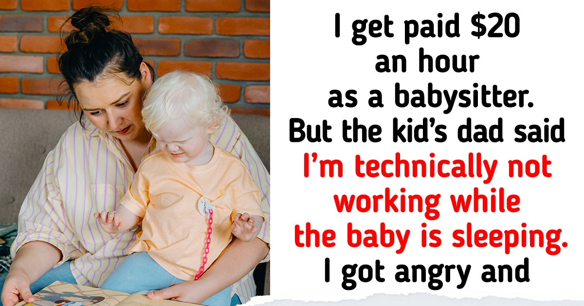 Parents Thought It Was Unnecessary to Pay the Babysitter When the Baby Was Napping Parents Thought It Was Unnecessary to Pay the Babysitter When the Baby Was Napping