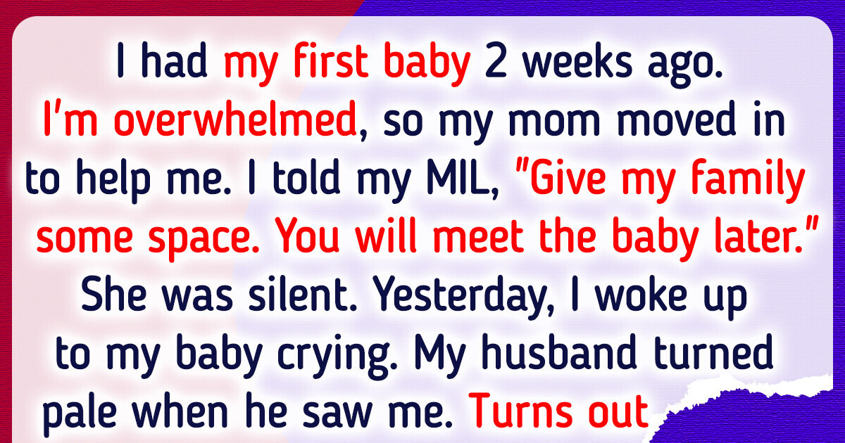 I Denied My MIL Access to My Baby—So She Dared to “Teach Me a Lesson” I Denied My MIL Access to My Baby—So She Dared to “Teach Me a Lesson”