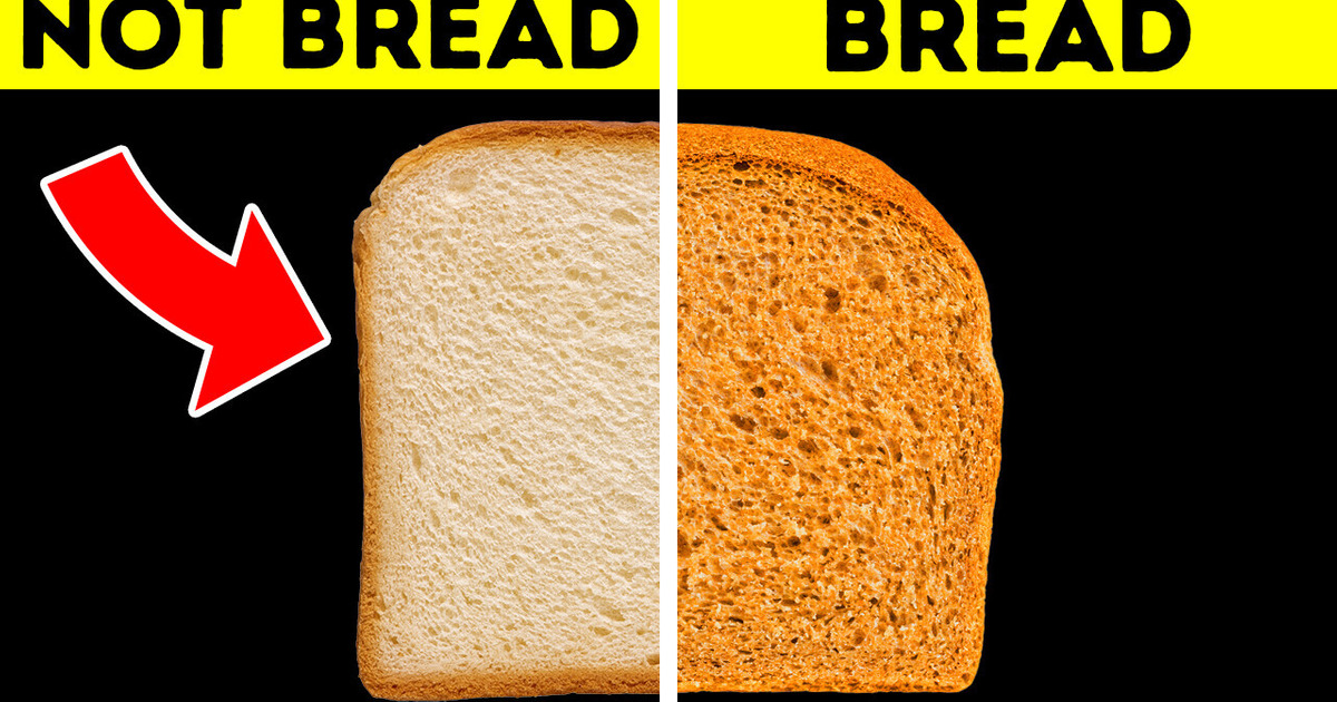Sandwich Bread Isn’t Bread, and Water Can Be Wetter Sandwich Bread Isn’t Bread, and Water Can Be Wetter