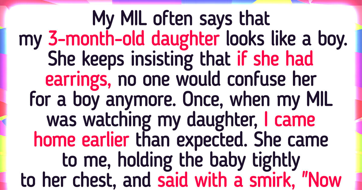 My MIL Pierced My Baby’s Ears Behind My Back My MIL Pierced My Baby’s Ears Behind My Back
