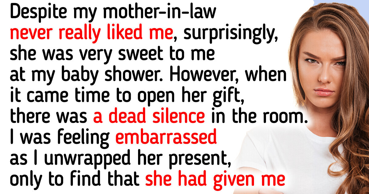 I Forced My MIL Out After She Gave Me a Humiliating Present At My Baby Shower I Forced My MIL Out After She Gave Me a Humiliating Present At My Baby Shower