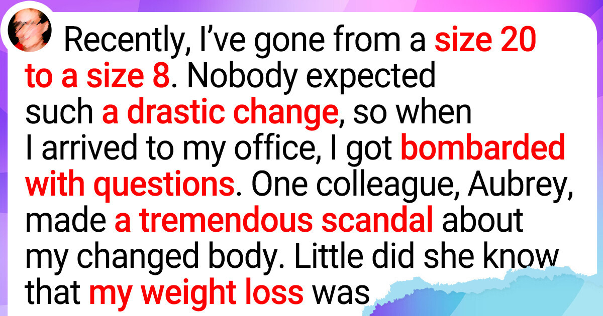 My Toxic Colleague Insulted Me Because of My Drastic Weight Loss, My Petty Revenge Was Epic My Toxic Colleague Insulted Me Because of My Drastic Weight Loss, My Petty Revenge Was Epic