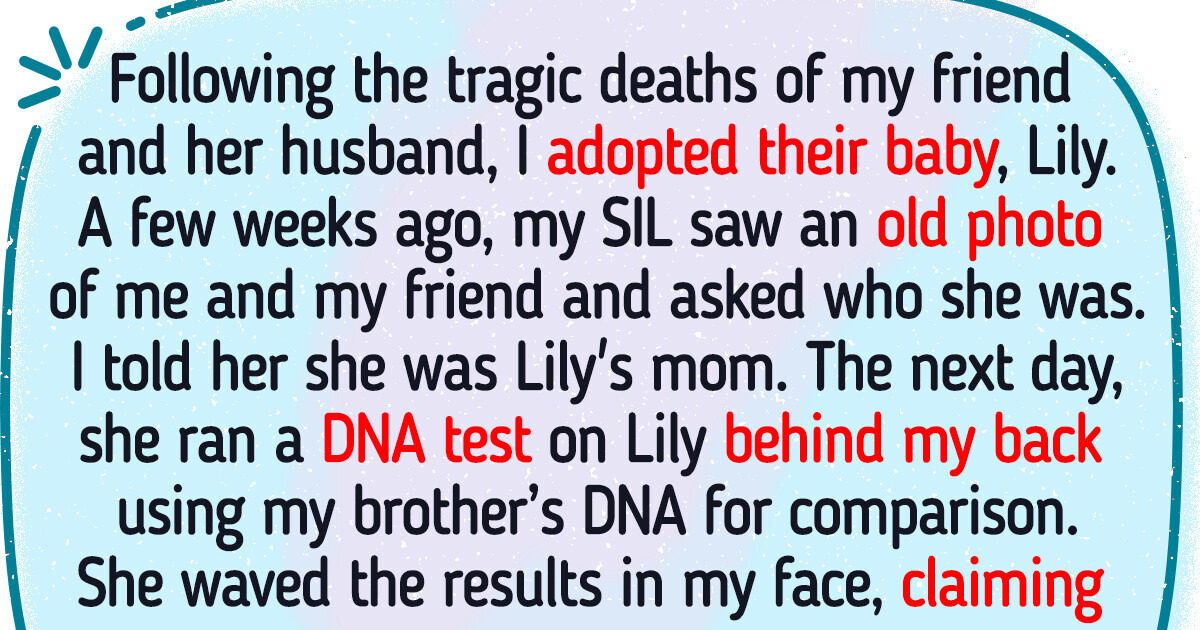 My Sister-in-Law Secretly Tested My Adopted Daughter’s DNA My Sister-in-Law Secretly Tested My Adopted Daughter’s DNA
