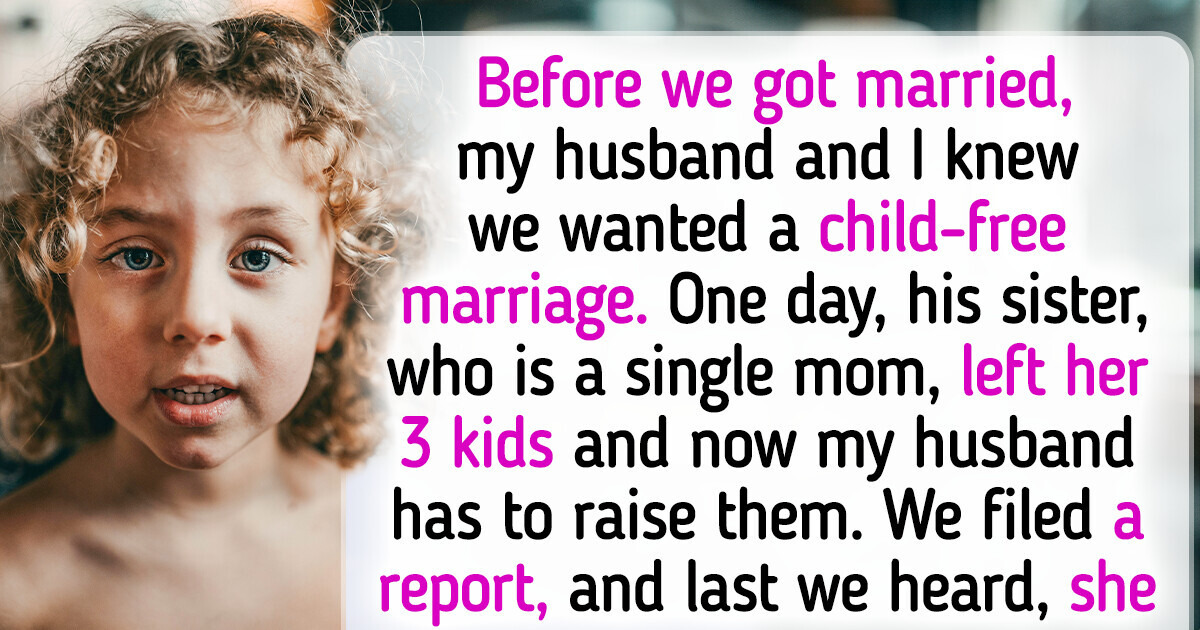 Our Marriage Is Falling Apart Because My Husband Wants to Raise His Sister’s Kids Our Marriage Is Falling Apart Because My Husband Wants to Raise His Sister’s Kids